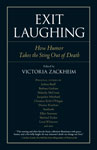 Exit Laughing: How Humor Takes the Sting Out of Death