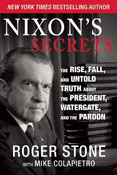 Nixon's Secrets: The Rise, Fall, and Untold Truth about the President, Watergate, and the Pardon